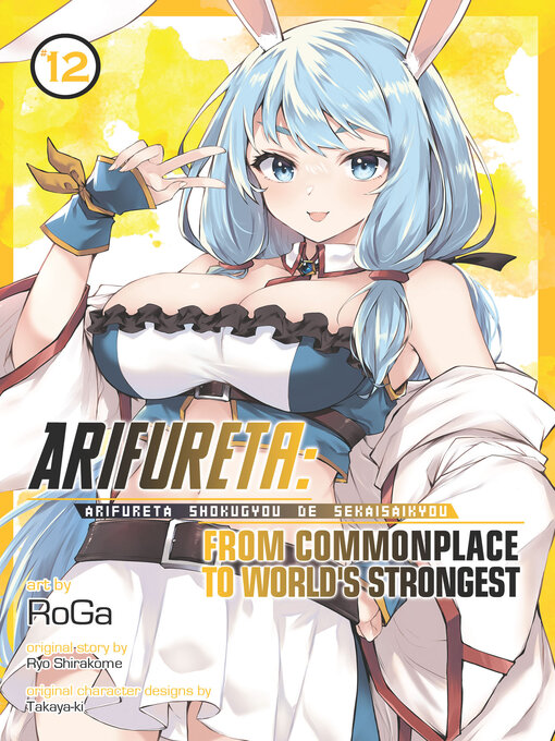 Title details for Arifureta: From Commonplace to World's Strongest, Volume 12 by Ryo Shirakome - Available